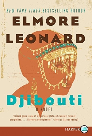 Leonard, Elmore. Djibouti LP. HarperCollins, 2014.