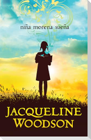 Niña Morena Sueña / Brown Girl Dreaming