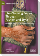 (Re-)Claiming Bodies Through Fashion and Style