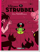 Kleiner Strubbel - Das Nebelhaus