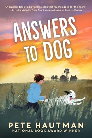 Hautman, Pete. Answers to Dog. Candlewick Press (MA), 2025.