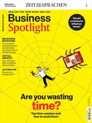 ZEIT SPRACHEN GmbH (Hrsg.). Business Spotlight 6/26 - Are you wasting time? Top time-wasters and how to avoid them. Zeitverlag Gerd Bucerius, 2026.