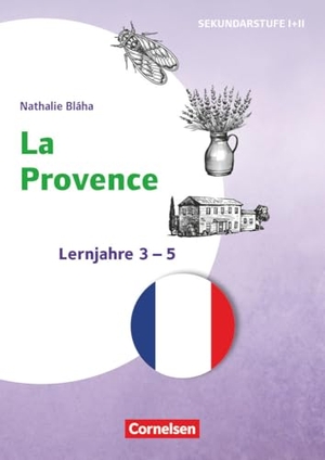 Bláha, Nathalie. Themenhefte Fremdsprachen Sekundarstufe - Französisch - Lernjahr 3-5 - La Provence - Kopiervorlagen. Cornelsen Vlg Scriptor, 2024.