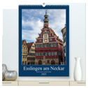 Esslingen am Neckar - Sehenswertes (hochwertiger Premium Wandkalender 2025 DIN A2 hoch), Kunstdruck in Hochglanz