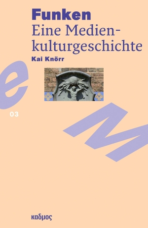 Knörr, Kai. Funken - Eine Medienkulturgeschichte. Kulturverlag Kadmos, 2023.