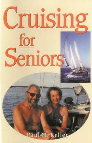 Keller, Paul. Cruising for Seniors. Globe Pequot Publishing Group Inc, 2000.