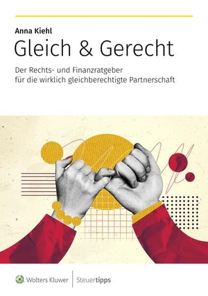 Kiehl, Anna. Gleich & Gerecht - Der Rechts- und Finanzratgeber für die wirklich gleichberechtigte Partnerschaft. Steuertipps, 2026.
