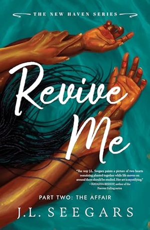 Seegars, J. L.. Revive Me: Part Two: The Affair - A Second Chance Enemies to Lovers Romance. Sourcebooks LLC, 2026.