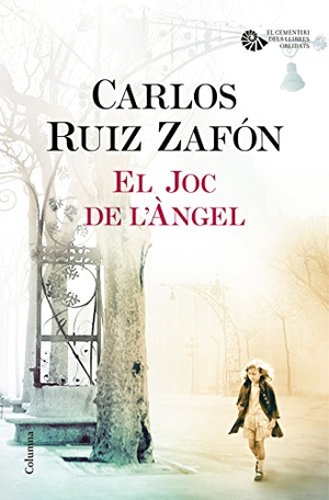 Ruiz Zafón, Carlos. El joc de l'Àngel. Columna CAT, 2016.