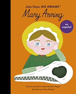 Sanchez Vegara, Maria Isabel. Mary Anning (Spanish Edition). Frances Lincoln Ltd, 2023.