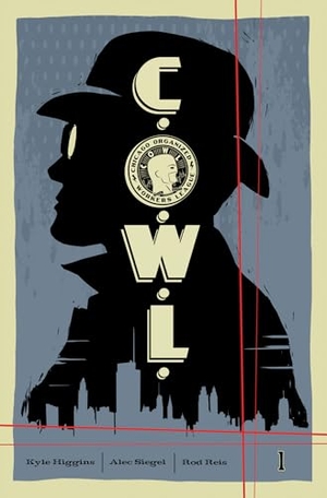 Higgins, Kyle / Alec Siegel. C.O.W.L. Volume 1: Principles of Power. Image Comics, 2014.
