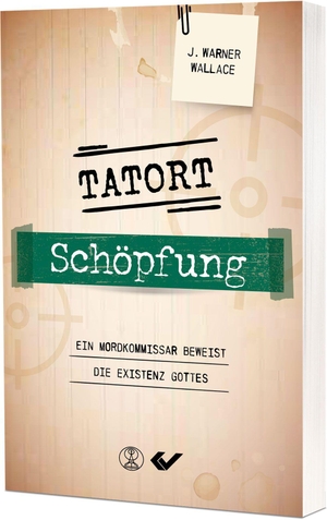 Wallace, J. Warner. Tatort Schöpfung - Ein Mordkommissar beweist die Existenz Gottes. Christliche Verlagsges., 2026.