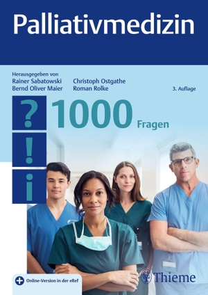 Sabatowski, Rainer / Bernd Oliver Maier et al (Hrsg.). Palliativmedizin - 1000 Fragen. Georg Thieme Verlag, 2023.