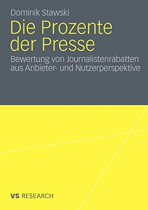 Stawski, Dominik. Die Prozente der Presse - Bewertung von Journalistenrabatten aus Anbieter- und Nutzerperspektive. VS Verlag für Sozialwissenschaften, 2010.