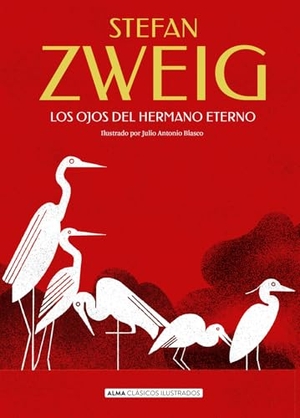 Zweig, Stefan. Los Ojos del Hermano Eterno / The Eyes of My Brother, Forever. Editorial Alma, 2026.