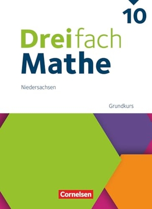 Dreifach Mathe 10. Schuljahr - Grundkurs -  Ausgabe N - Schulbuch - Mit digitalen Hilfen, Erklärfilmen und Wortvertonungen. Cornelsen Verlag GmbH, 2025.