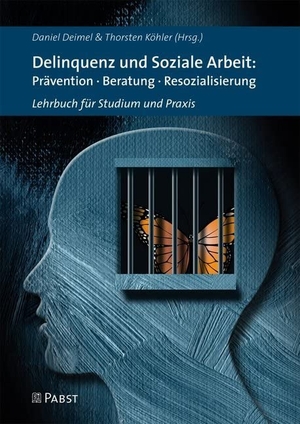 Deimel, Daniel / Thorsten Köhler (Hrsg.). Delinquenz und Soziale Arbeit: Prävention · Beratung · Resozialisierung - Lehrbuch für Studium und Praxis. Pabst, Wolfgang Science, 2020.