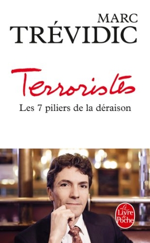 Trevidic, Marc. Terroristes: Les Septs Piliers de La Deraison. Livre de Poche, 2014.
