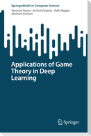 Applications of Game Theory in Deep Learning