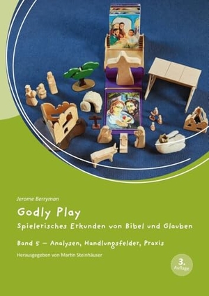 Steinhäuser, Martin (Hrsg.). Godly Play 05 - Spielerisches Erkunden von Bibel und Glauben - Band 5: Analysen, Handlungsfelder, Praxis. Evangelische Verlagsansta, 2024.