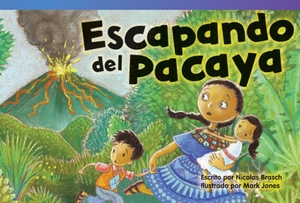 Brasch, Nicolas / Nicholas Brasch. Escapando del Pacaya. Teacher Created Materials, 2014.