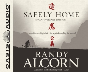 Alcorn, Randy. Safely Home. Oasis Audio, 2007.