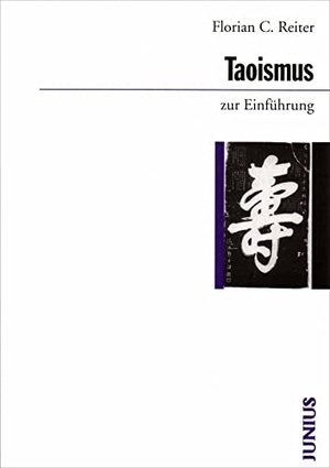 Reiter, Florian C.. Taoismus zur Einführung. Junius Verlag GmbH, 2011.