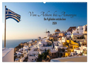 Von Athen bis Amorgos - Die Kykladen entdecken (Wandkalender 2024 DIN A2 quer), CALVENDO Monatskalender