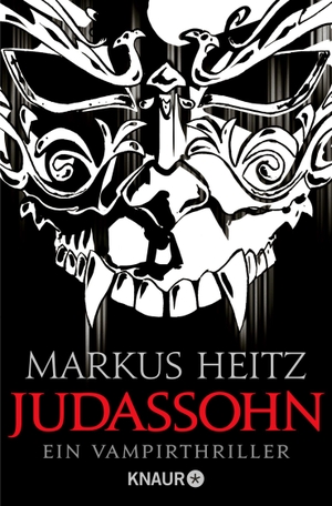 Heitz, Markus. Kinder des Judas 02. Judassohn - Ein Vampirthriller. Knaur Taschenbuch, 2011.