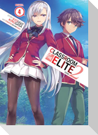 Classroom of the Elite: Year 2 (Light Novel) Vol. 4