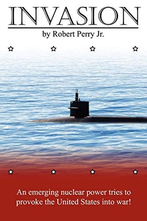 Perry, Robert. Invasion. Author Solutions Inc, 2008.