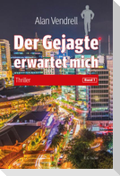 Der Gejagte erwartet mich