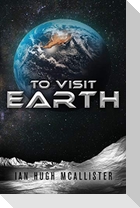 To Visit Earth