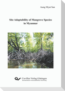 Site Adaptability of Mangrove Species in Myanmar