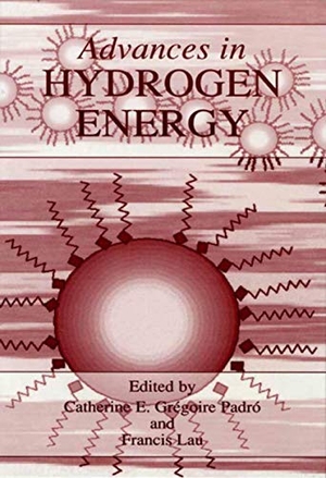 Lau, Francis / Catherine E. Grégoire Padró (Hrsg.). Advances in Hydrogen Energy. Springer US, 2013.