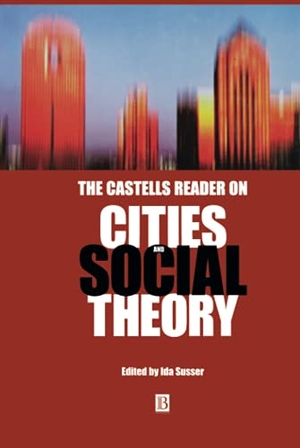 Susser. Cities Social Theory. John Wiley & Sons, 2002.