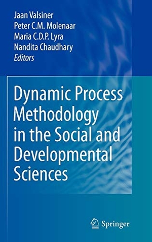Valsiner, Jaan / Peter C M Molenaar et al (Hrsg.). Dynamic Process Methodology in the Social and Developmental Sciences. Springer, 2009.