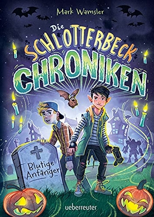 Wamsler, Mark. Die Schlotterbeck-Chroniken - Blutige Anfänger. Ueberreuter Verlag, 2021.