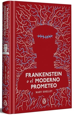 Shelley, Mary. Frankenstein O El Moderno Prometeo / Frankenstein or the Modern Prometheus. Prh Grupo Editorial, 2026.