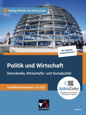 Benzmann, Stephan / Reinhardt, Sabrina et al. Kolleg Politik u. Wirtschaft HE Qualiphase Q1/Q2. Buchner, C.C. Verlag, 2024.
