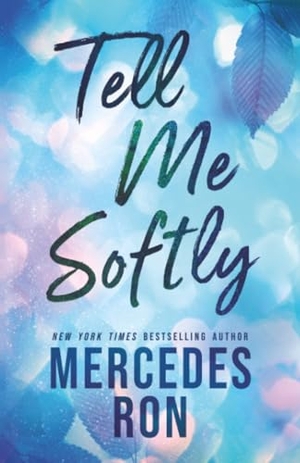 Ron, Mercedes. Tell Me Softly. Sourcebooks, 2025.
