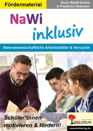 Roleff-Scholz, Dorle / Friedhelm Heitmann. NaWi inklusiv - Naturwissenschaftliche Arbeitsblätter. Kohl Verlag, 2021.