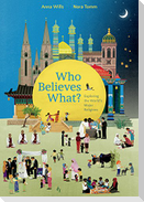 Who Believes What?