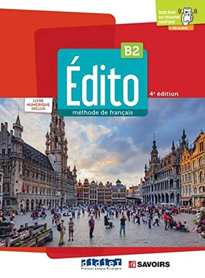 Édito B2, 4e édition - Livre de l'élève + code numérique didierfle.com (24 mois). Klett Sprachen GmbH, 2022.
