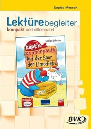 Meseck, Sophie. Lektürebegleiter - kompakt und differenziert: Käpt'n Donnerpaule - Auf der Spur der Limodiebe. Buch Verlag Kempen, 2025.