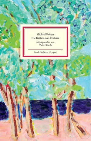 Krüger, Michael. Die Krähen von Corbara - Gedichte aus Korsika. Insel Verlag GmbH, 2026.