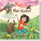 Milla und das Mini-Mammut 03: Ein Sommertag mit Zauberschnee