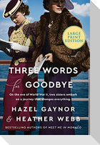 Three Words for Goodbye