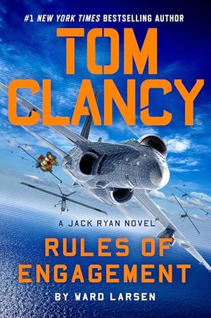 Larsen, Ward. Tom Clancy Rules of Engagement. Penguin Publishing Group, 2026.
