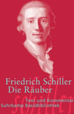 Schiller, Friedrich von. Die Räuber - Ein Schauspiel. Suhrkamp Verlag, 2005.